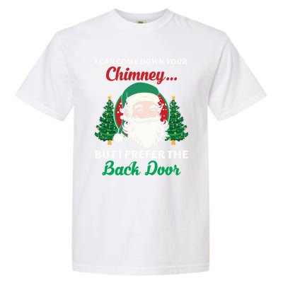 I Can Come Down Your Chimney Funny Dirty Santa Jokes Adult Cool Gift Garment-Dyed Heavyweight T-Shirt