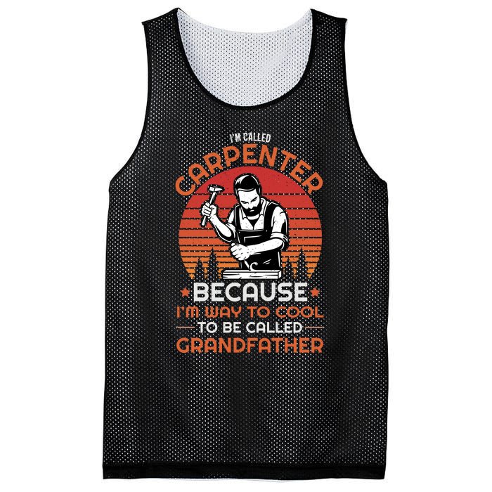 IM Called Carpenter Because IM Way To Cool To Be Called Grandfather Mesh Reversible Basketball Jersey Tank