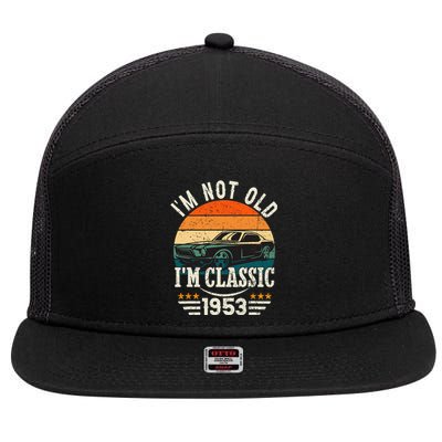 Im Classic Car 70th Birthday Gift 70 Years Old Born In 1953 7 Panel Mesh Trucker Snapback Hat