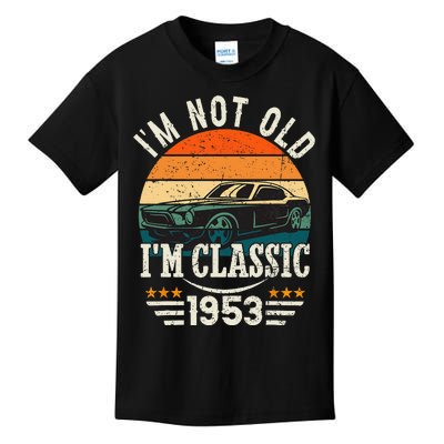 Im Classic Car 70th Birthday Gift 70 Years Old Born In 1953 Kids T-Shirt