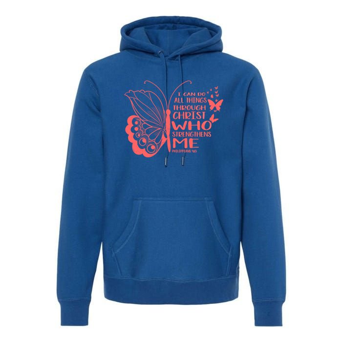 I Can Do All Things Through Christ Religous Bible Butterfly Gift Premium Hoodie