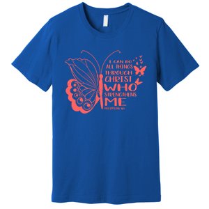 I Can Do All Things Through Christ Religous Bible Butterfly Gift Premium T-Shirt