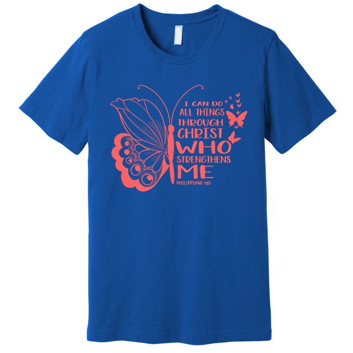 I Can Do All Things Through Christ Religous Bible Butterfly Gift Premium T-Shirt