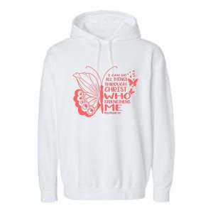 I Can Do All Things Through Christ Religous Bible Butterfly Gift Garment-Dyed Fleece Hoodie