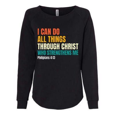 I Can Do All Things Through Christ Christian Faith Womens California Wash Sweatshirt