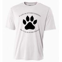 I Can’T Do Everything But I Can Do Something Paw Dog Cooling Performance Crew T-Shirt