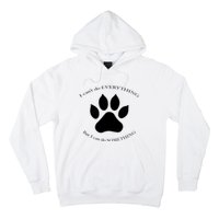 I Can’T Do Everything But I Can Do Something Paw Dog Hoodie