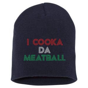 I Cooka Da Meatball Meme Funny Trending Italian Slang Joke Short Acrylic Beanie