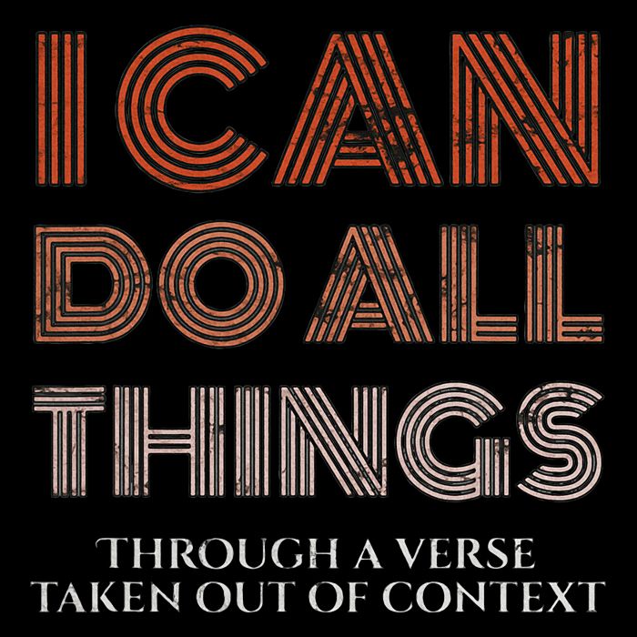 I Can Do All Things Through A Verse Taken Out Of Context 16oz Travel Tumbler