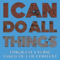 I Can Do All Things Through A Verse Taken Out Of Context Tie Dye Hoodie