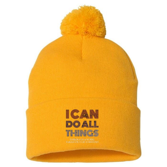 I Can Do All Things Through A Verse Taken Out Of Context Pom Pom 12in Knit Beanie
