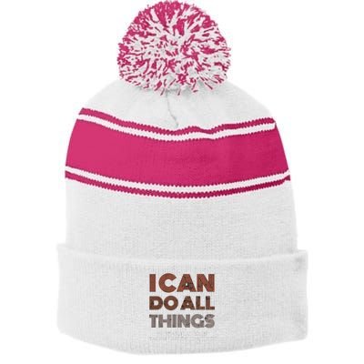 I Can Do All Things Through A Verse Taken Out Of Context Stripe Pom Pom Beanie
