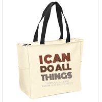 I Can Do All Things Through A Verse Taken Out Of Context Zip Tote Bag