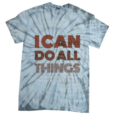 I Can Do All Things Through A Verse Taken Out Of Context Tie-Dye T-Shirt