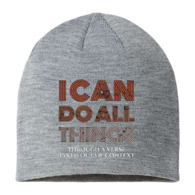 I Can Do All Things Through A Verse Taken Out Of Context Sustainable Beanie