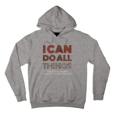 I Can Do All Things Through A Verse Taken Out Of Context Tall Hoodie