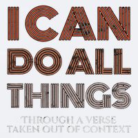 I Can Do All Things Through A Verse Taken Out Of Context Sueded Cloud Jersey T-Shirt