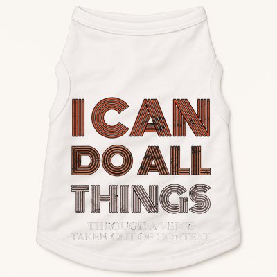 I Can Do All Things Through A Verse Taken Out Of Context Doggie Tank