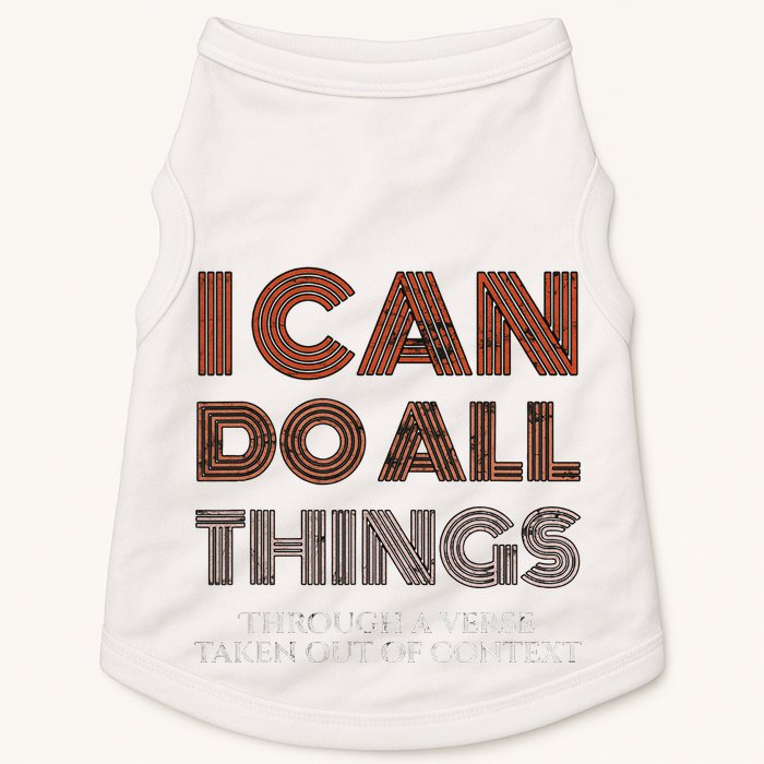 I Can Do All Things Through A Verse Taken Out Of Context Doggie Tank