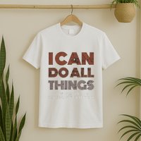 I Can Do All Things Through A Verse Taken Out Of Context T-Shirt