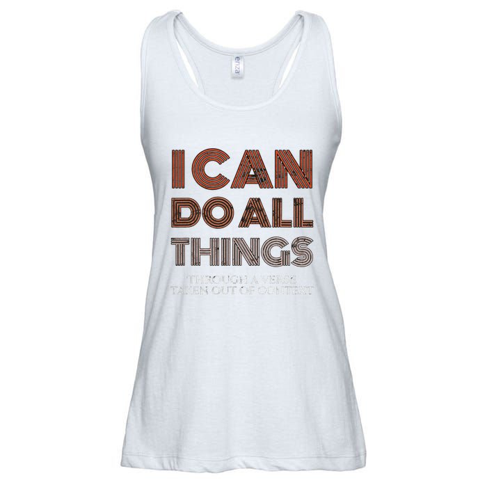 I Can Do All Things Through A Verse Taken Out Of Context Ladies Essential Flowy Tank