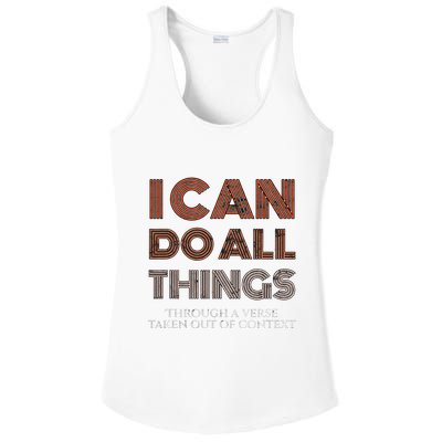 I Can Do All Things Through A Verse Taken Out Of Context Ladies PosiCharge Competitor Racerback Tank