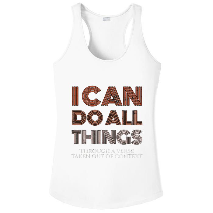 I Can Do All Things Through A Verse Taken Out Of Context Ladies PosiCharge Competitor Racerback Tank