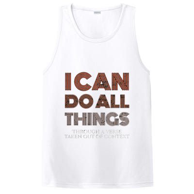 I Can Do All Things Through A Verse Taken Out Of Context PosiCharge Competitor Tank
