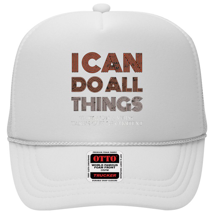 I Can Do All Things Through A Verse Taken Out Of Context Trucker Hat