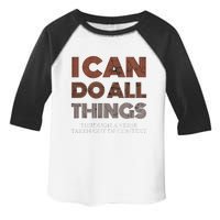 I Can Do All Things Through A Verse Taken Out Of Context Toddler Fine Jersey T-Shirt