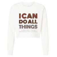 I Can Do All Things Through A Verse Taken Out Of Context Cropped Pullover Crew