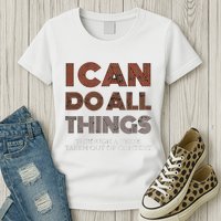 I Can Do All Things Through A Verse Taken Out Of Context Womens T-Shirt