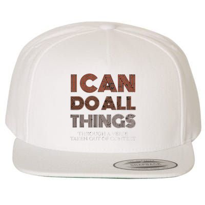 I Can Do All Things Through A Verse Taken Out Of Context Wool Snapback Cap