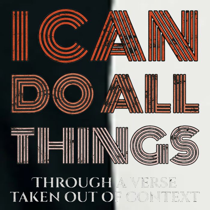 I Can Do All Things Through A Verse Taken Out Of Context Infant Baby Jersey Bodysuit