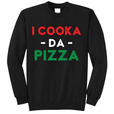 I Cooka Da Pizza Funny Italian Food Meme Italian Slang Cook Sweatshirt