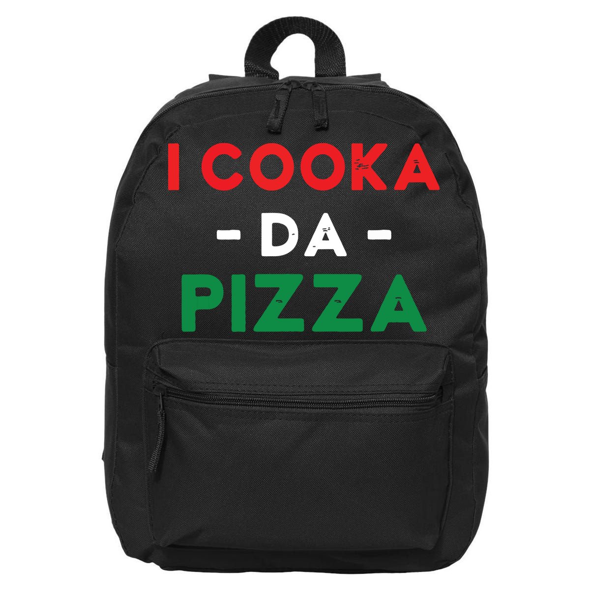 I Cooka Da Pizza Funny Italian Food Meme Italian Slang Cook 16 in Basic Backpack