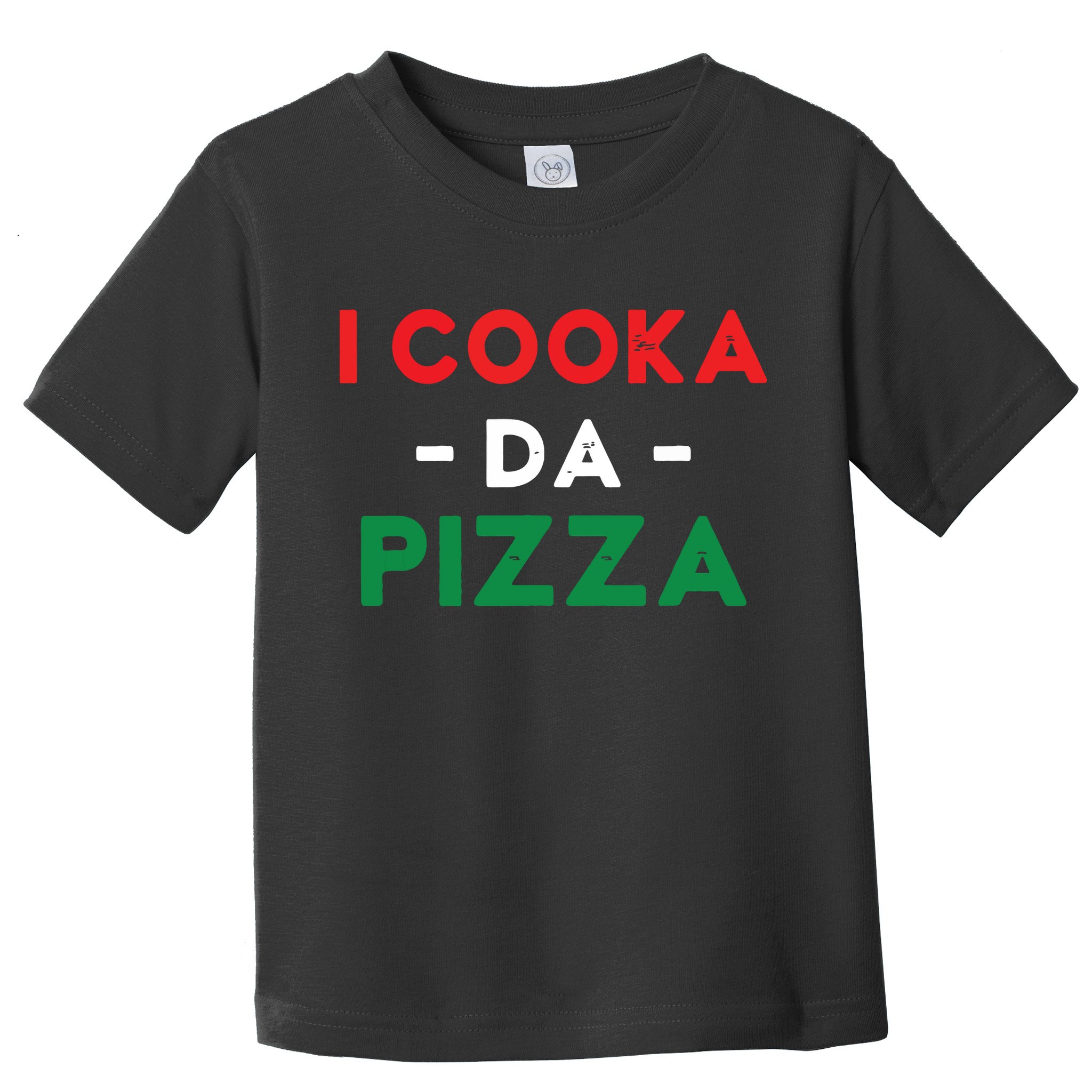 I Cooka Da Pizza Funny Italian Food Meme Italian Slang Cook Toddler T-Shirt
