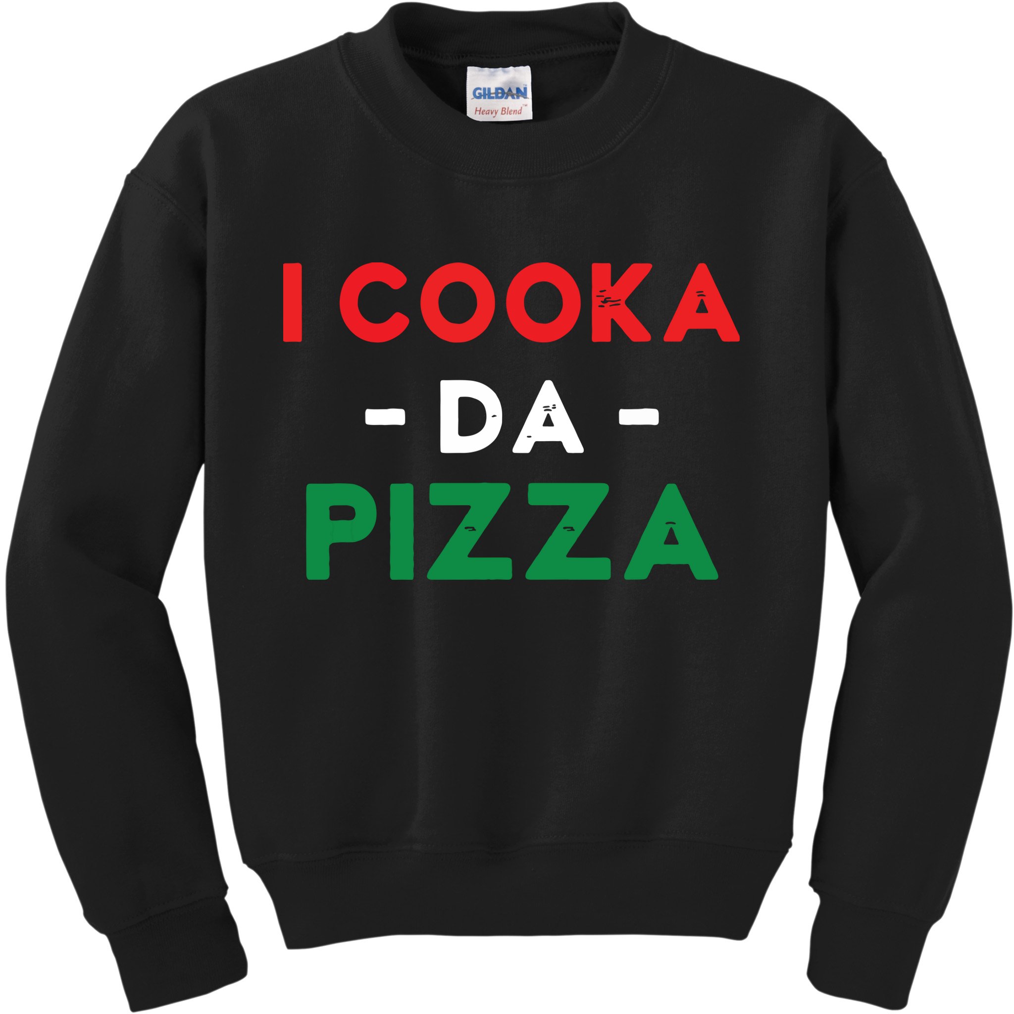 I Cooka Da Pizza Funny Italian Food Meme Italian Slang Cook Kids Sweatshirt