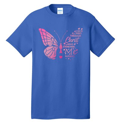 I Can Do All Things Through Christ Religous Bible Butterfly Funny Gift Tall T-Shirt