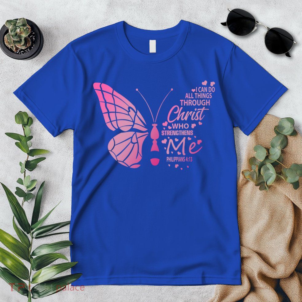 I Can Do All Things Through Christ Religous Bible Butterfly Funny Gift Premium T-Shirt