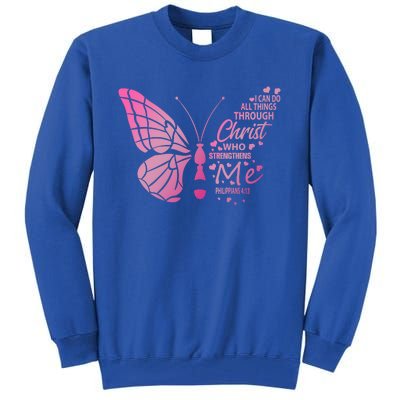 I Can Do All Things Through Christ Religous Bible Butterfly Funny Gift Tall Sweatshirt