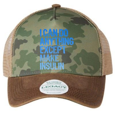I Can Do Anything Except Make Insulin T1d Diabetes Awareness Legacy Tie Dye Trucker Hat