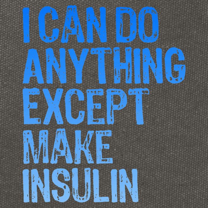 I Can Do Anything Except Make Insulin T1d Diabetes Awareness Cotton Canvas Backpack