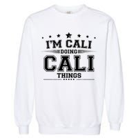 Im Cali Doing Cali Things Garment-Dyed Sweatshirt