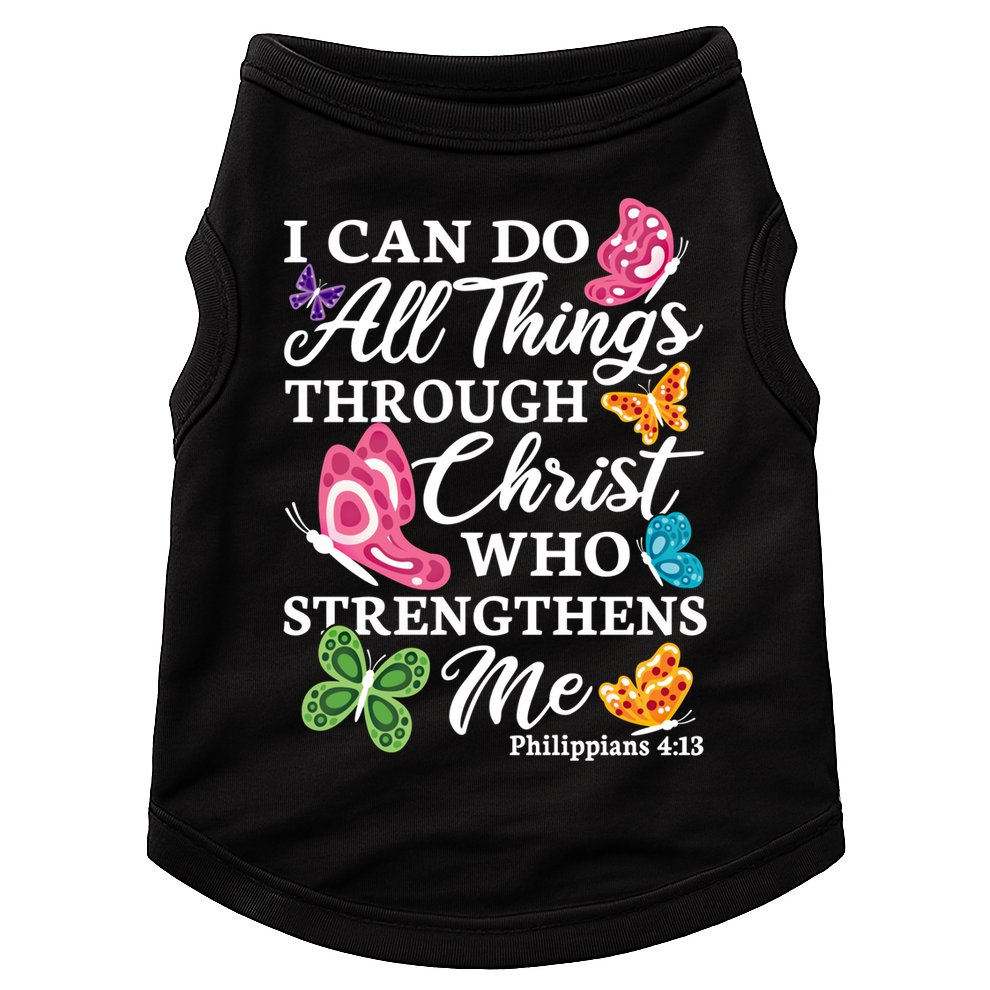 I Can Do All Things Through Christ Who Strengthens Me Bible Great Gift Doggie Tank