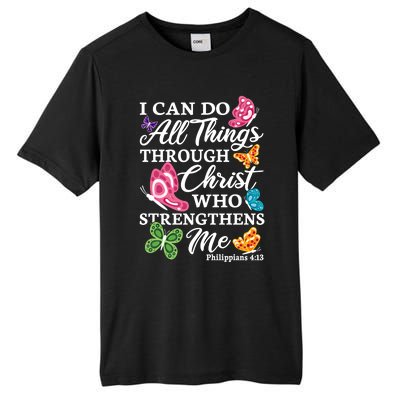 I Can Do All Things Through Christ Who Strengthens Me Bible Great Gift Tall Fusion ChromaSoft Performance T-Shirt