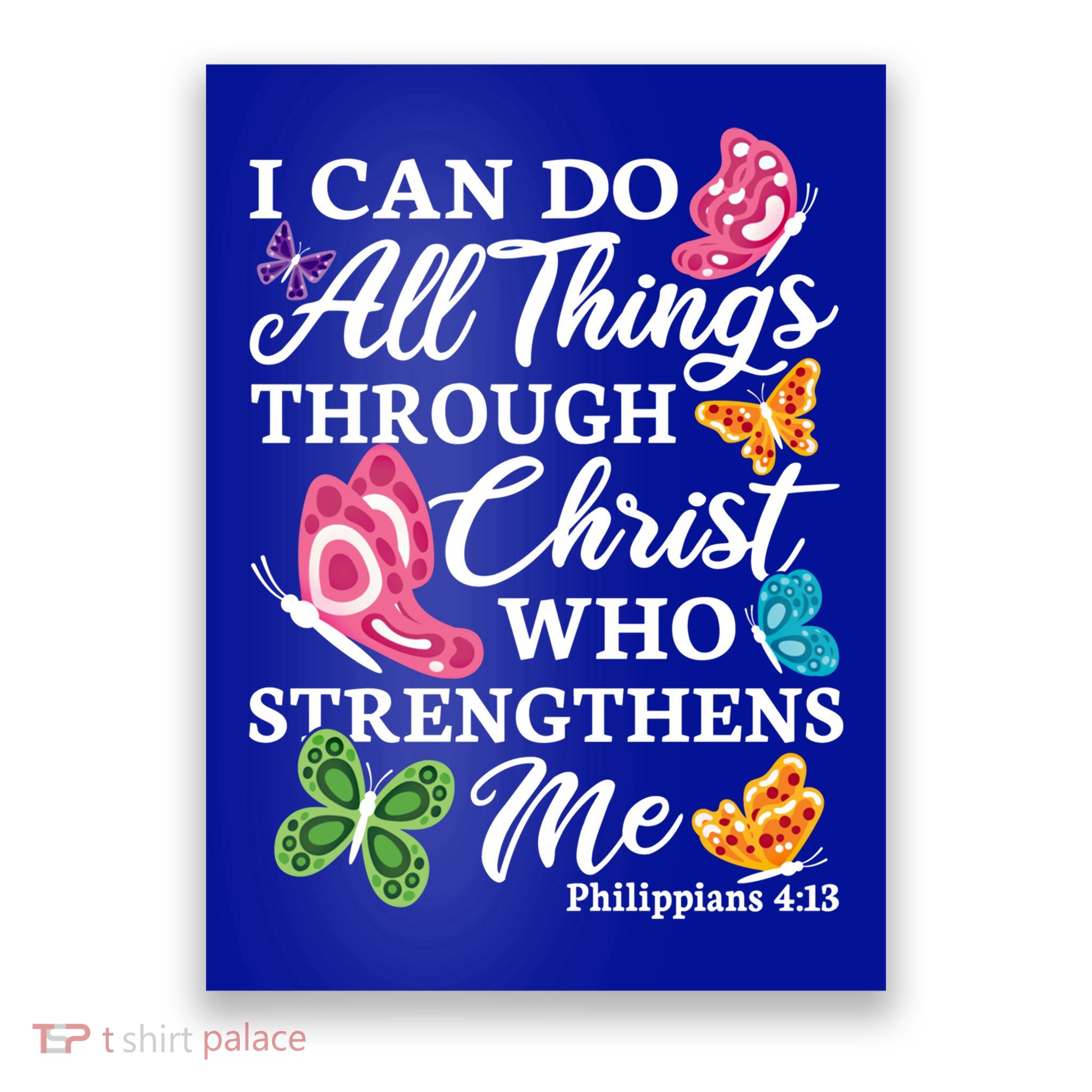 I Can Do All Things Through Christ Who Strengthens Me Bible Great Gift Poster