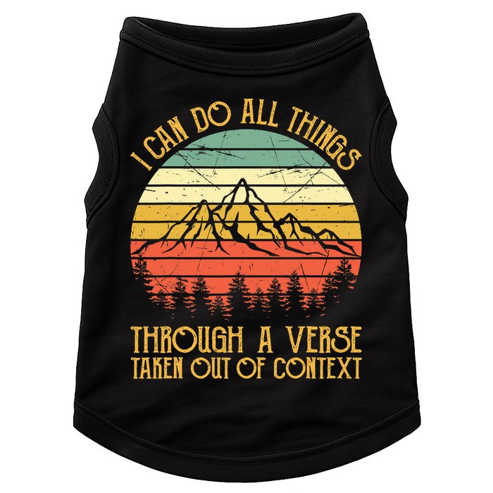 I Can Do All Things Through A Verse Taken Out Of Context Doggie Tank
