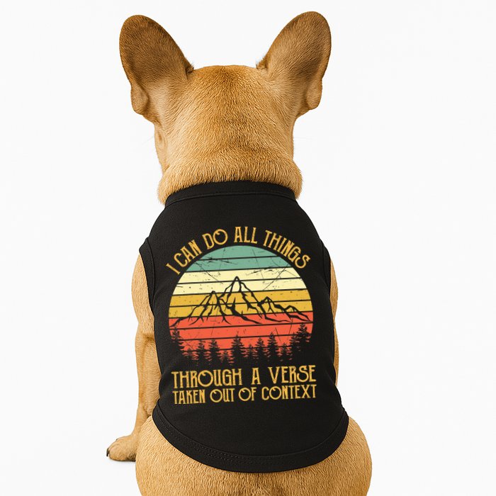 I Can Do All Things Through A Verse Taken Out Of Context Doggie Tank