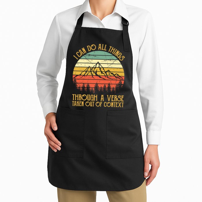 I Can Do All Things Through A Verse Taken Out Of Context Apron